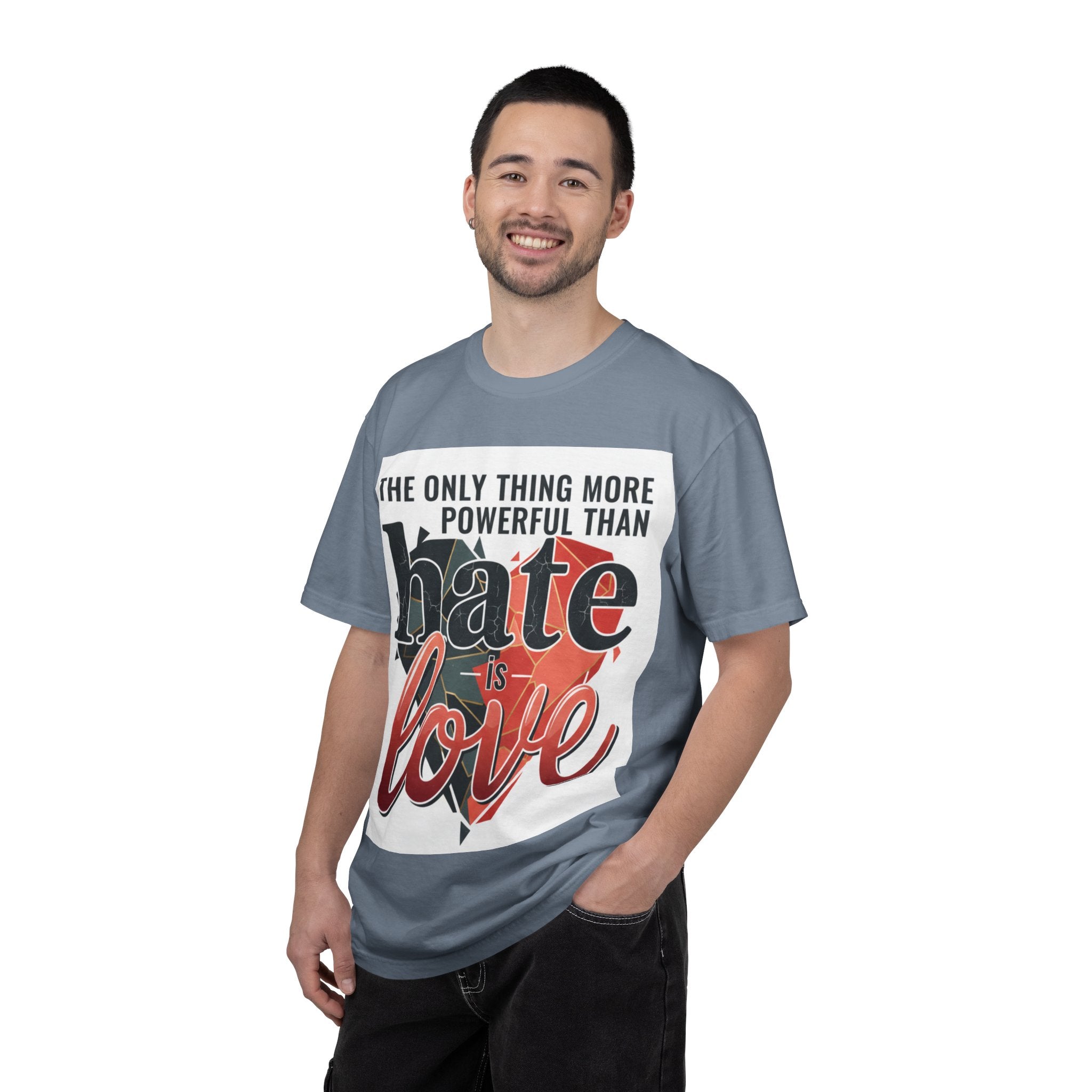 T-Shirt — "The Only Thing More Powerful Than Hate Is Love" Inspirational Graphic Tee