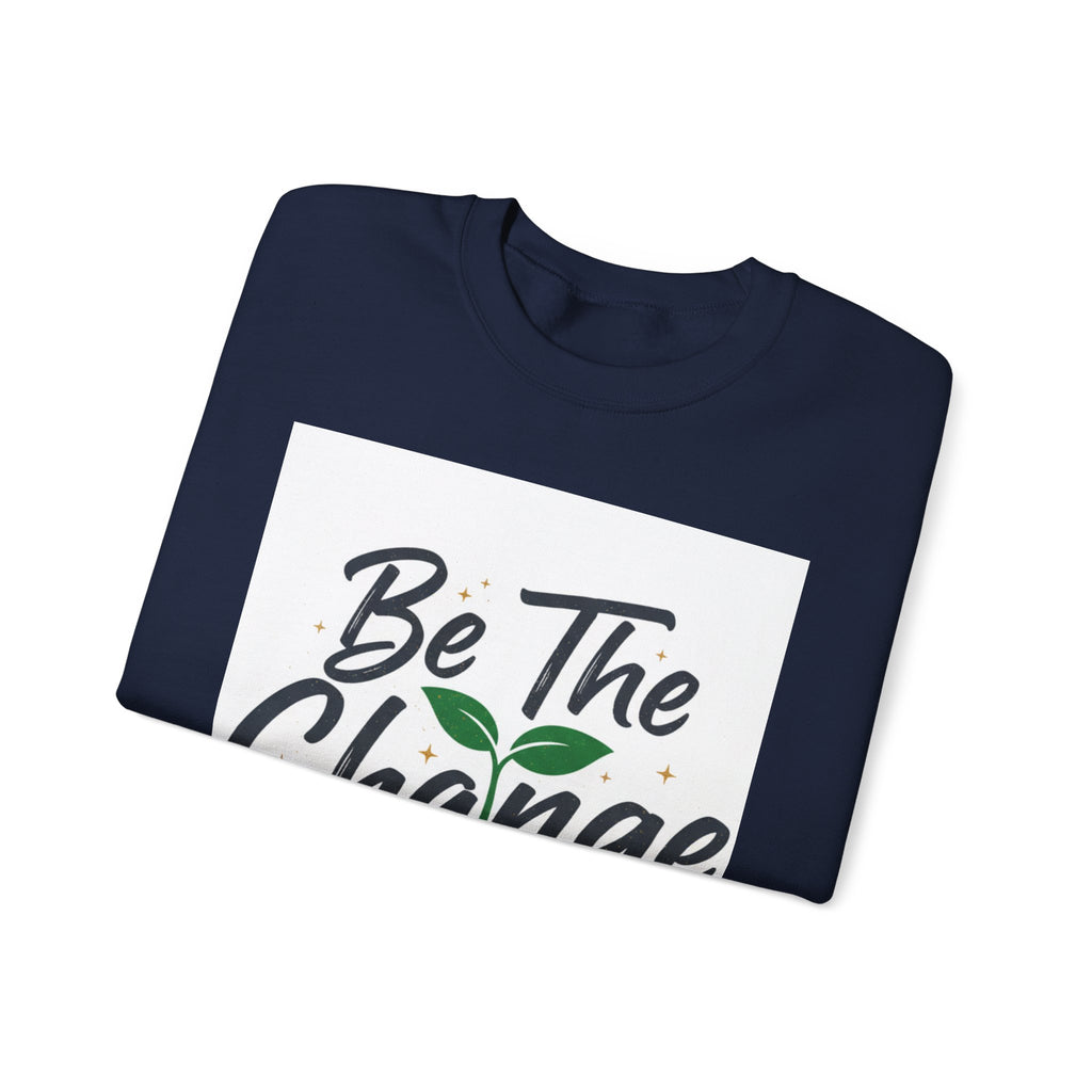 Crewneck Sweatshirt — "Be The Change" Eco Plant Graphic