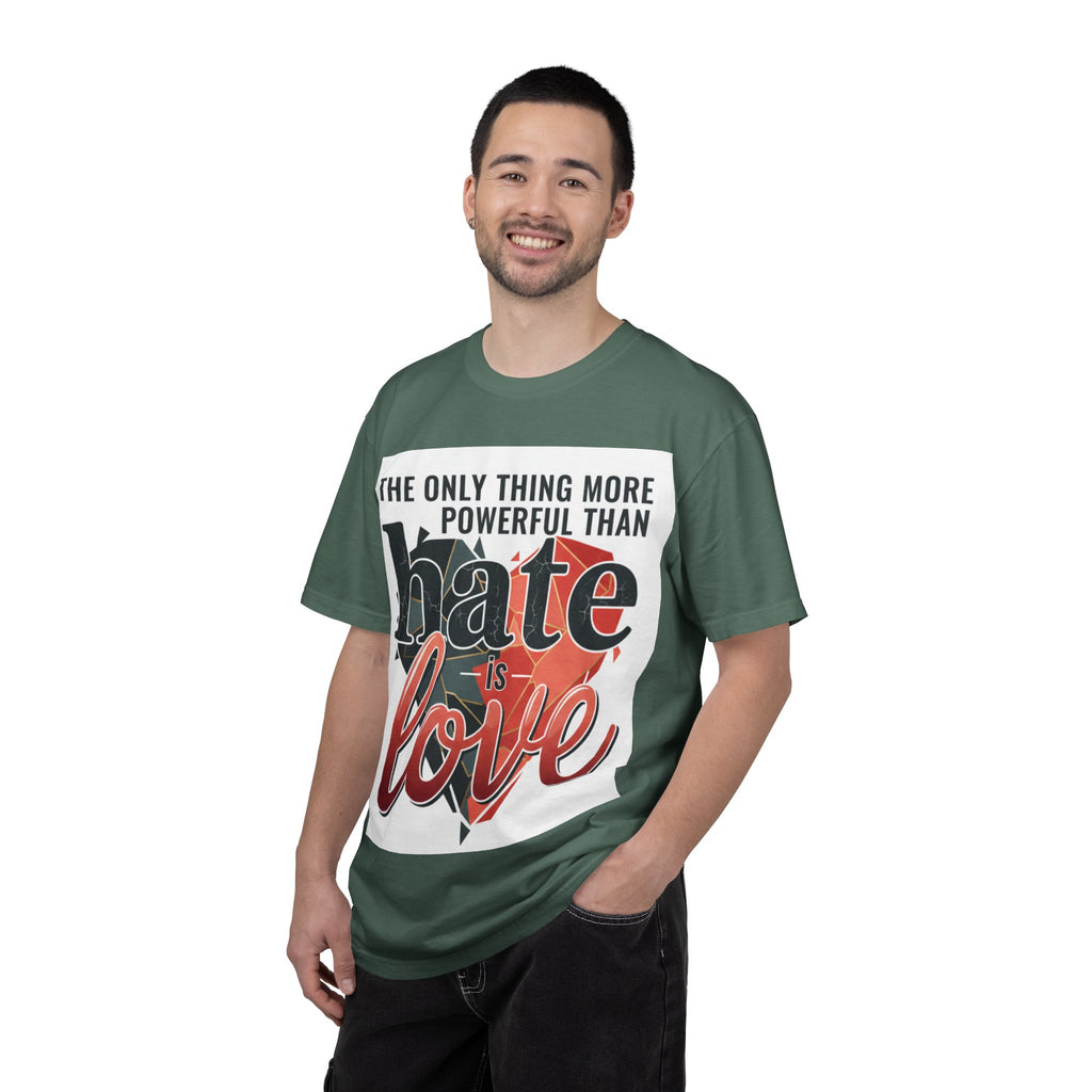 T-Shirt — "The Only Thing More Powerful Than Hate Is Love" Inspirational Graphic Tee
