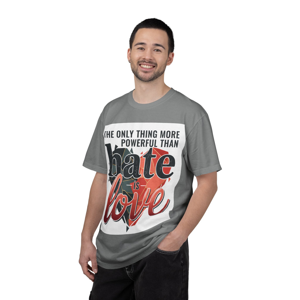T-Shirt — "The Only Thing More Powerful Than Hate Is Love" Inspirational Graphic Tee