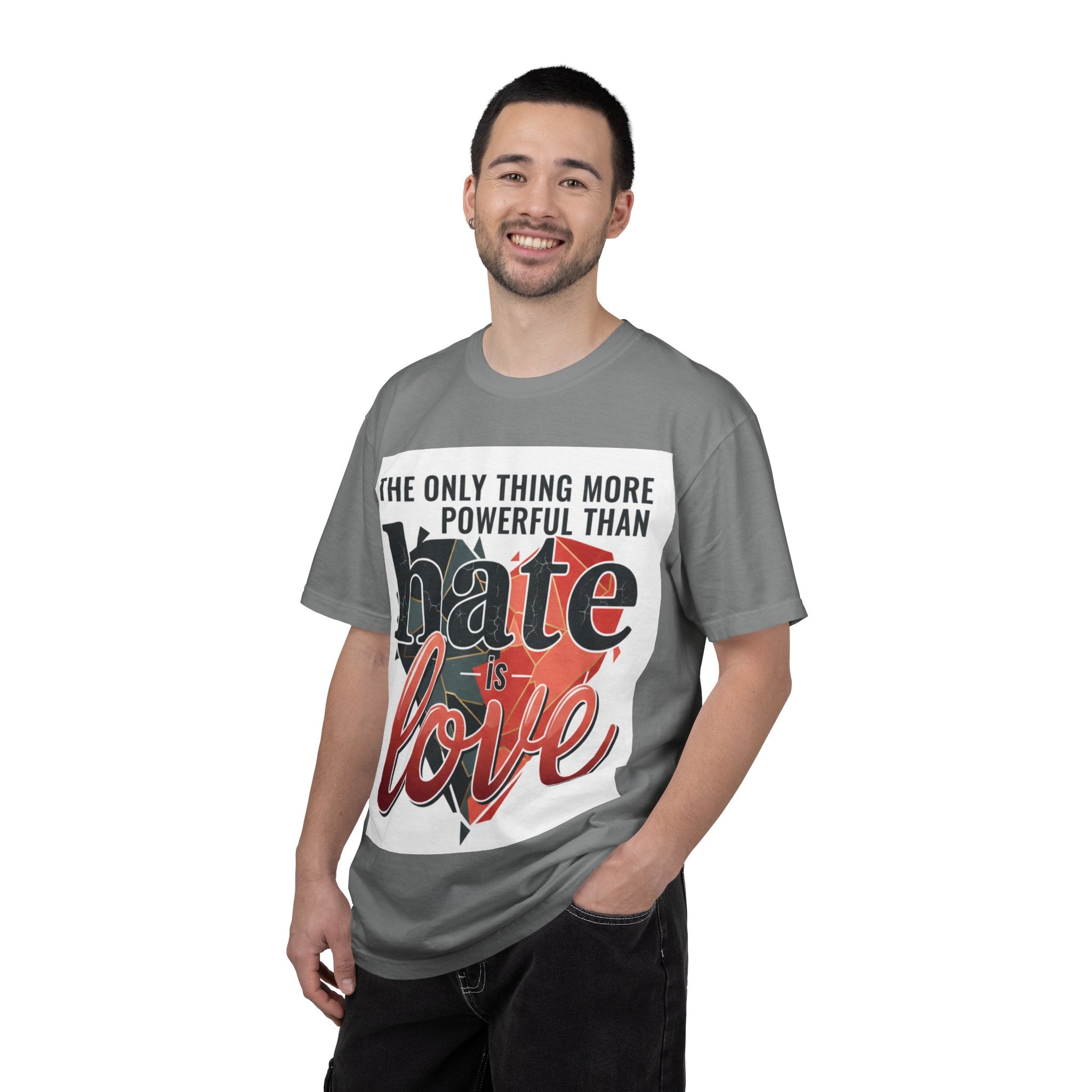 T-Shirt — "The Only Thing More Powerful Than Hate Is Love" Inspirational Graphic Tee