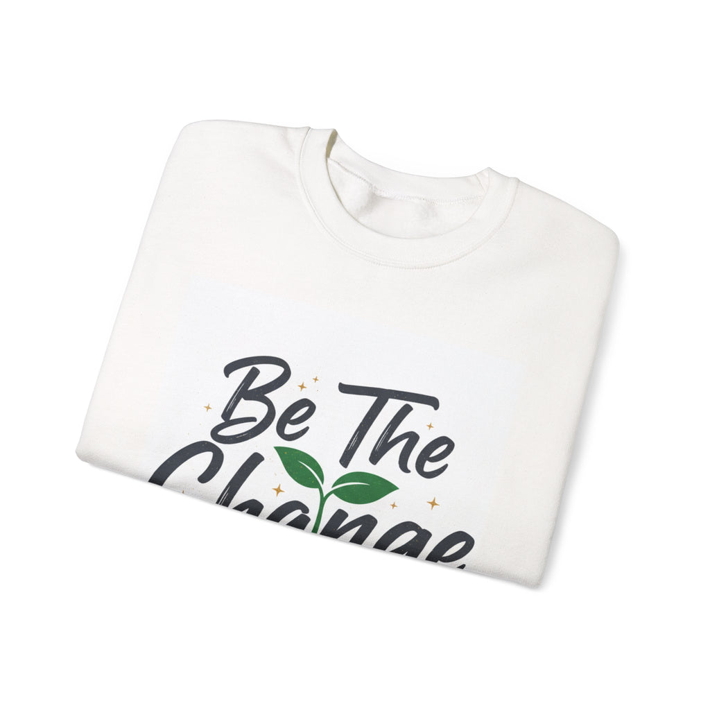 Crewneck Sweatshirt — "Be The Change" Eco Plant Graphic