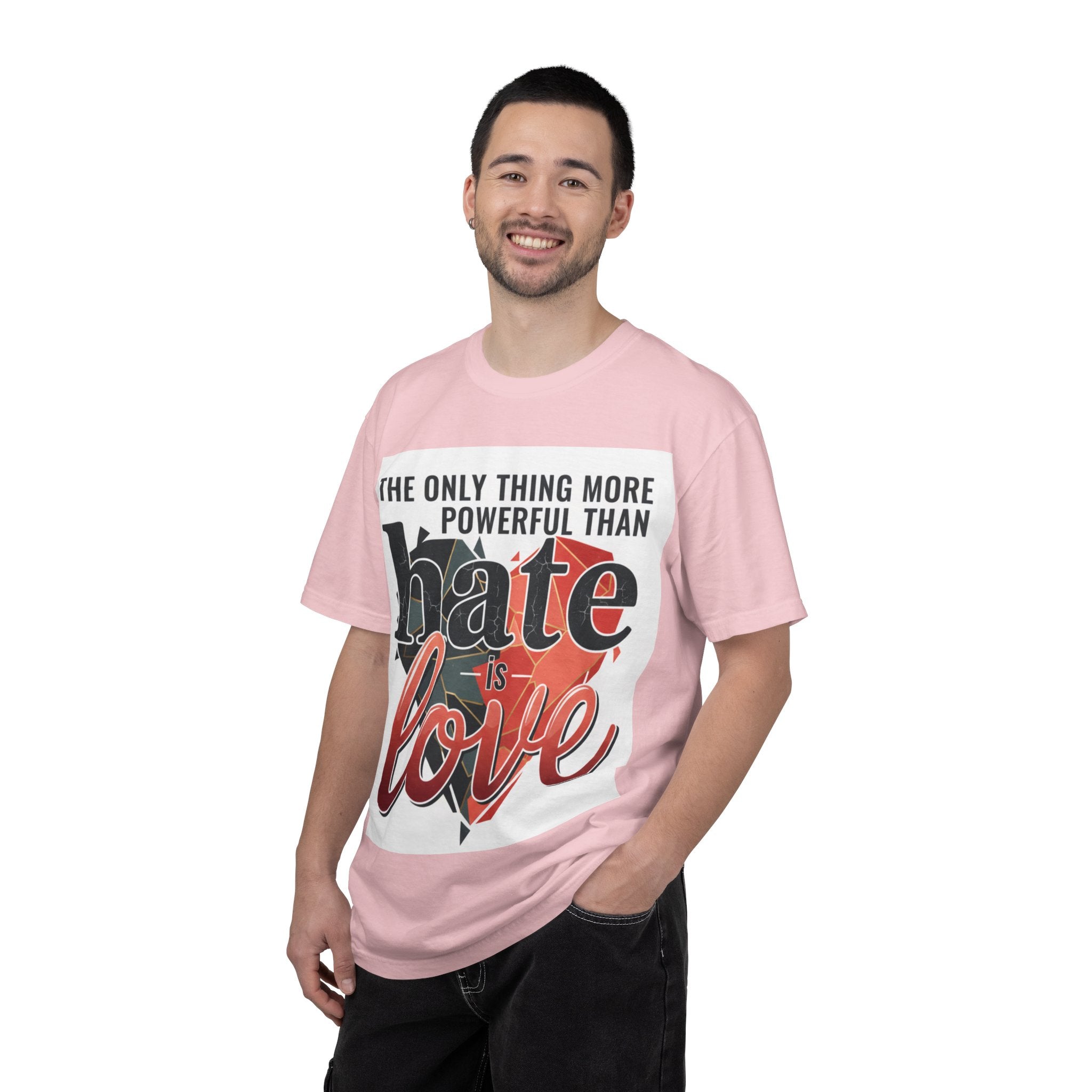 T-Shirt — "The Only Thing More Powerful Than Hate Is Love" Inspirational Graphic Tee