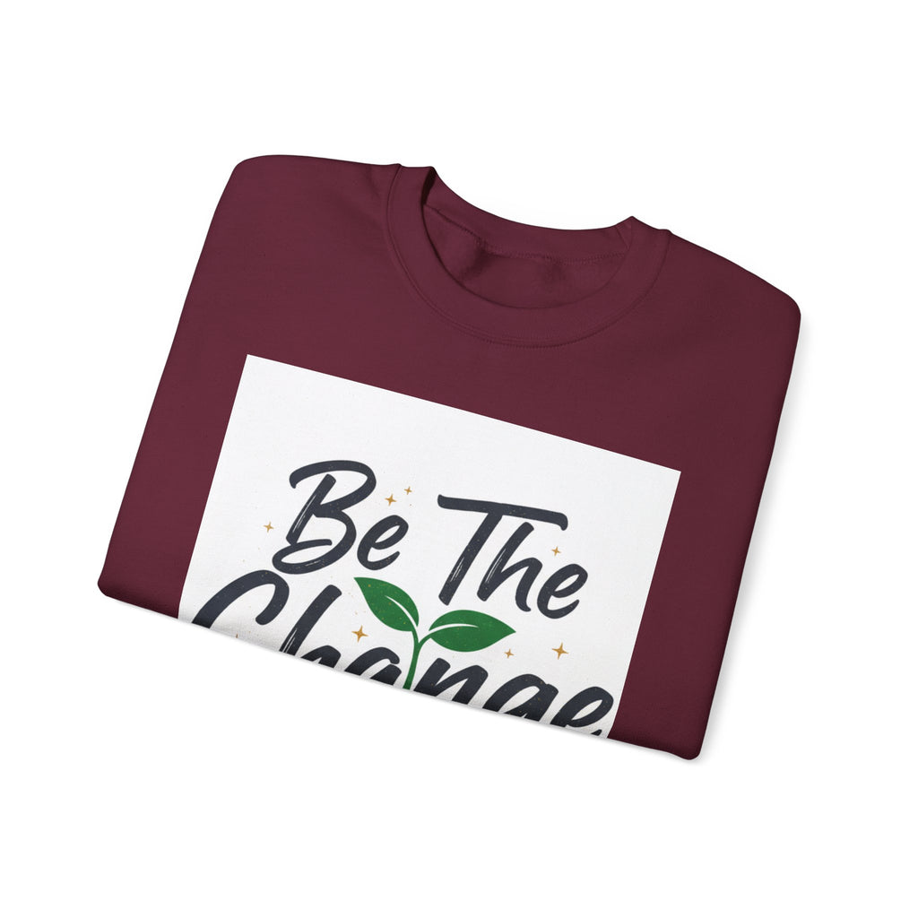 Crewneck Sweatshirt — "Be The Change" Eco Plant Graphic