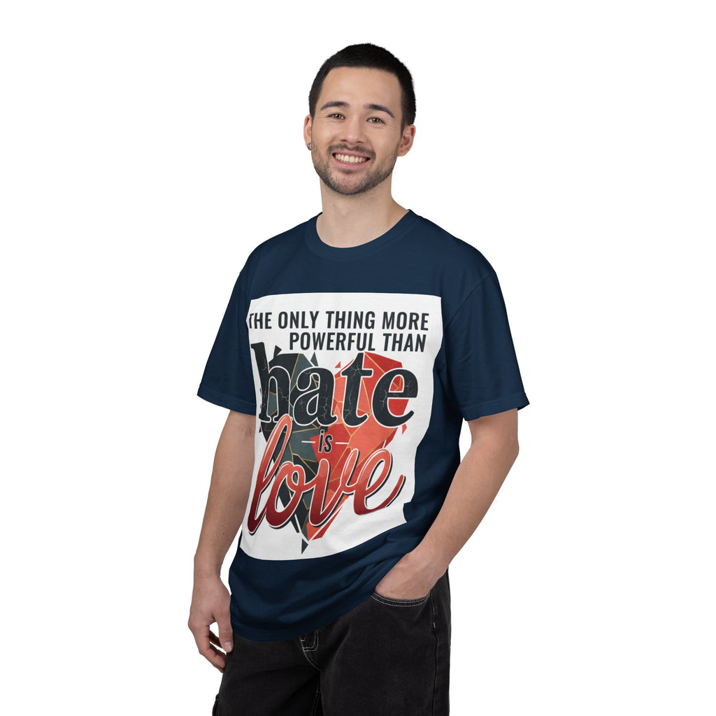 T-Shirt — "The Only Thing More Powerful Than Hate Is Love" Inspirational Graphic Tee